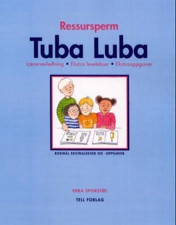 Tuba luba - ressursperm : lærerveiledning, ekstraoppgaver med alle bokstavene, ekstra leselekser