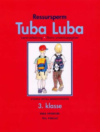 Tuba luba - ressursperm : lærerveiledning, ekstra arbeidsoppgaver : 3. klasse, del 1