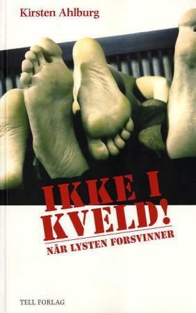 Ikke i kveld! - når lysten forsvinner