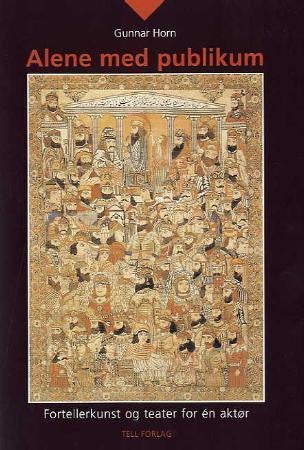 Alene med publikum - fortellerkunst og teater for én aktør