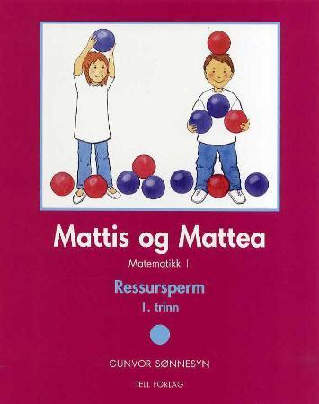 Mattis og Mattea - ressursperm : matematikk 1 : 1. trinn