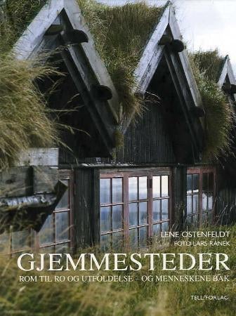 Gjemmesteder - rom til ro og utfoldelse - og menneskene bak