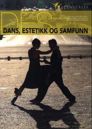 Bilde av Dans, Estetikk Og Samfunn Av Camilla Eeg-tverbakk, Anne Margrete Fiskvik, Siri Mæland, Eli Torvik