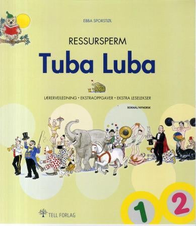 Tuba luba 1-2 - ressursperm : lærerveiledning, ekstraoppgaver, ekstra leselekser