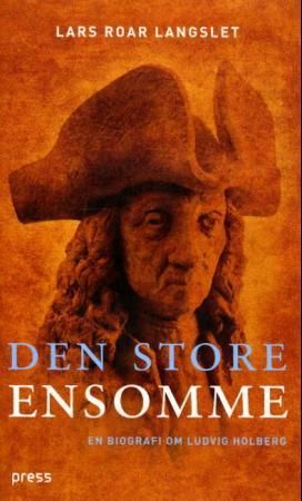 Den store ensomme - en biografi om Ludvig Holberg