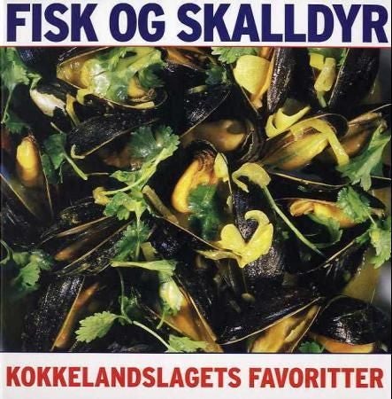 Kokkelandslagets favoritter - fisk og skalldyr