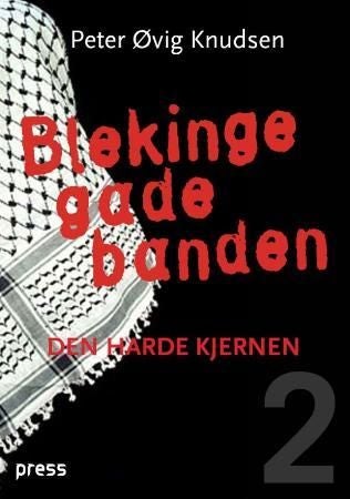 Blekingegadebanden - den harde kjernen