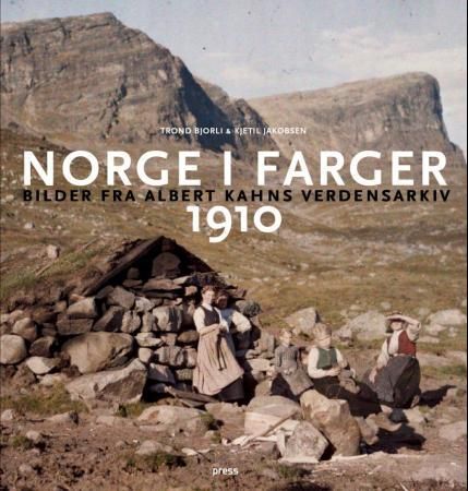 Norge i farger 1910 - bilder fra Albert Kahns verdensarkiv