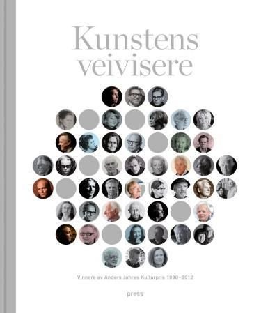 Kunstens veivisere - vinnere av Anders Jahres kulturpris 1990-2012