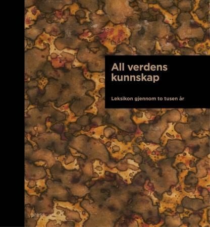 All verdens kunnskap - leksikon gjennom to tusen år