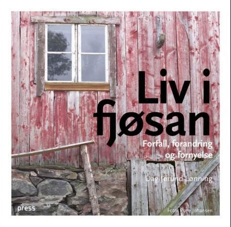 Liv i fjøsan - forfall, forandring og fornyelse