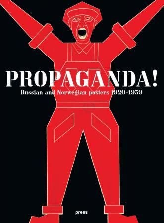 Propaganda! - Russian and Norwegian posters 1920-1939