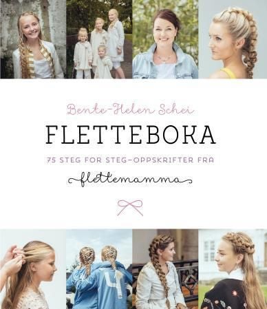 Fletteboka - 75 steg for steg-oppskrifter fra flettemamma