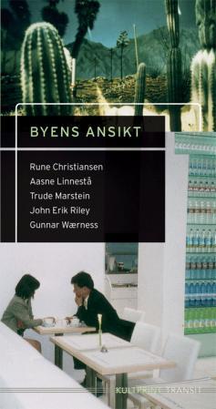 Bilde av Byens Ansikt Av Rune Christiansen, Aasne Linnestå, Trude Marstein, John Erik Riley, Gunnar Wærness