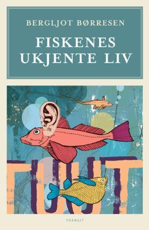 Bilde av Fiskenes Ukjente Liv Av Bergljot Børresen