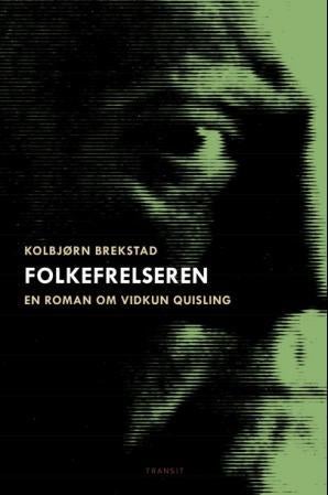 Folkefrelseren - en roman om Vidkun Quisling