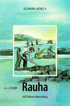 Rauha - elämän jatko 3