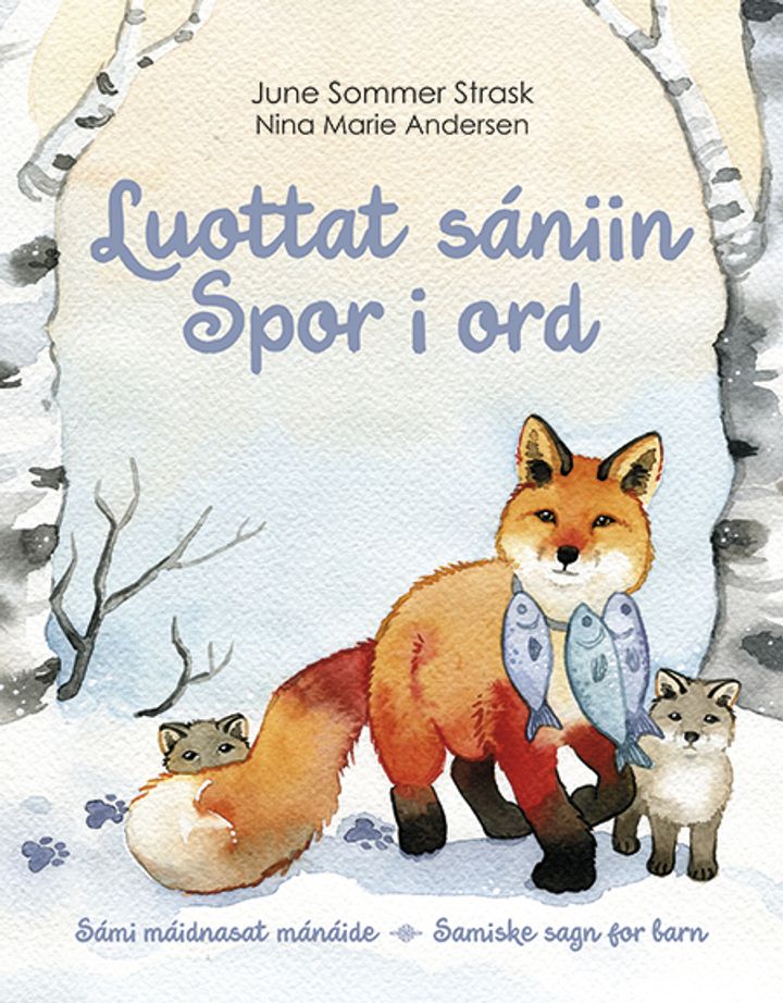 Luottat sániin = Spor i ord - sámi máidnasat mánáide = samiske sagn for barn
