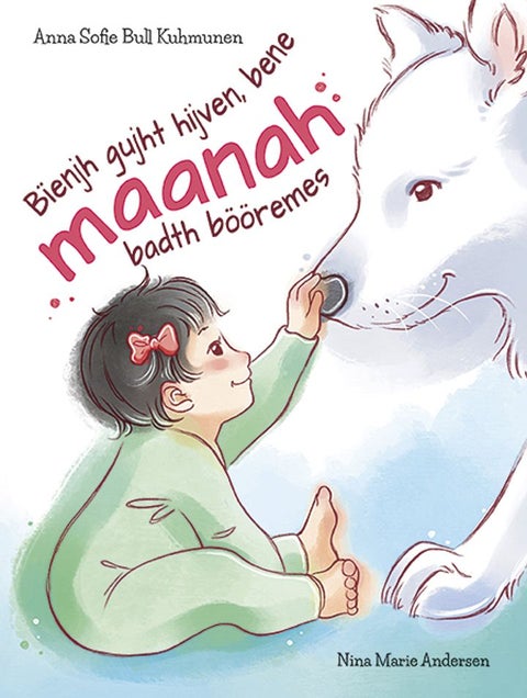 Bïenjh gujht hijven, bene maanah badth bööremes