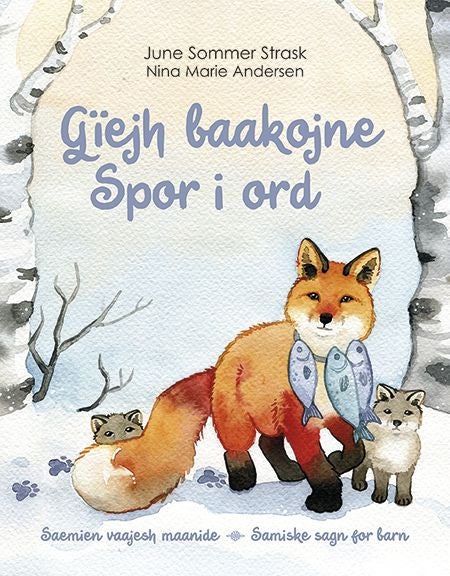 Gïejh baakojne = Spor i ord - saemien vaajesh maanide = samiske sagn for barn