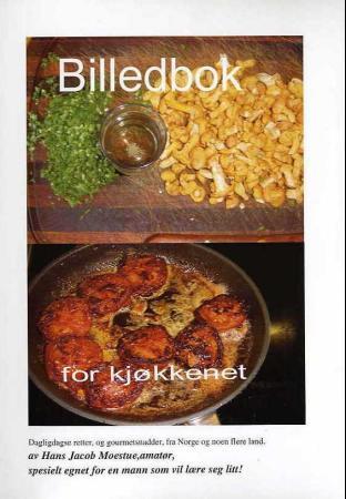 Billedbok for kjøkkenet - dagligdagse retter, og gourmetsnadder, fra Norge og noen flere land