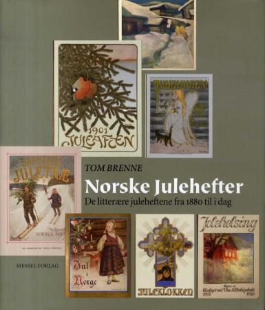 Norske julehefter - de litterære juleheftene fra 1880 til i dag