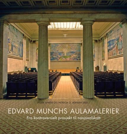 Edvard Munchs aulamalerier - fra kontroversielt prosjekt til nasjonalskatt