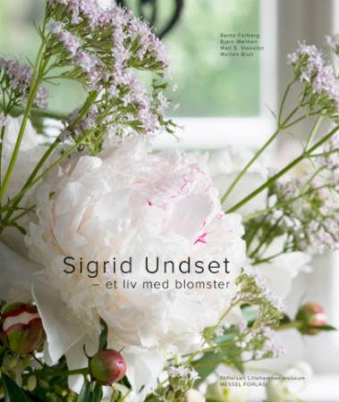 Bilde av Sigrid Undset - Et Liv Med Blomster Av Bente Forberg, Bjørn Mølmen, Mari S. Stakston