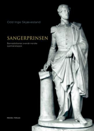 Sangerprinsen - Bernadottenes svensk-norske sjarmøretappe