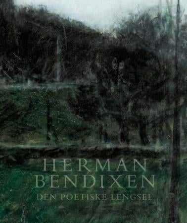 Herman Bendixen - den poetiske lengsel