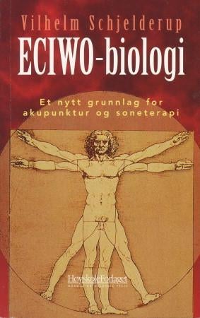 ECIWO-biologi - et nytt grunnlag for akupunktur og soneterapi