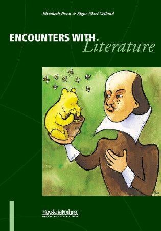 Encounters with literature - the didactics of English literature in the context of the foreign language classroom in Norway