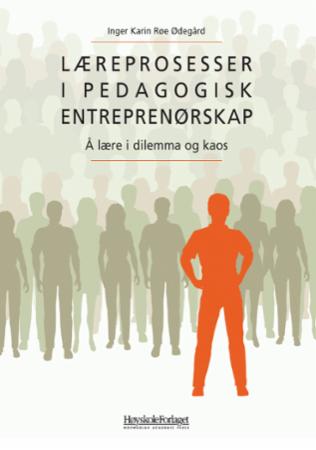 Bilde av Læreprosesser I Pedagogisk Entreprenørskap Av Inger Karin Røe Ødegård
