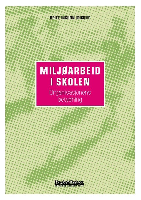 Miljøarbeid i skolen - organisasjonens betydning