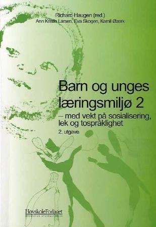 Barn og unges læringsmiljø 2 - med vekt på sosialisering, lek og tospråklighet