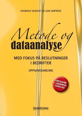 Metode og dataanalyse - med fokus på beslutninger i bedrifter : oppgavesamling