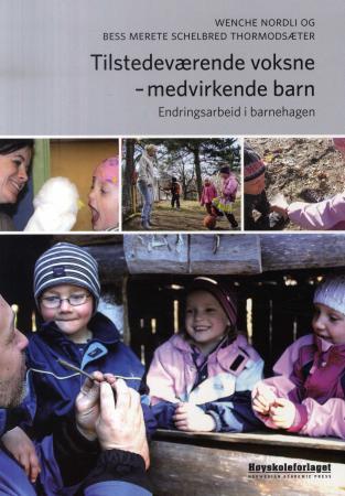 Bilde av Tilstedeværende Voksne - Medvirkende Barn Av Wenche Nordli, Bess Merete Schelbred Thormodsæter