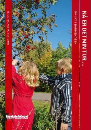 Nå er det min tur - om IKT i barnehagen