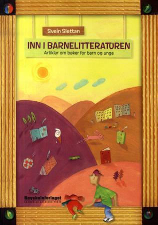 Inn i barnelitteraturen - artiklar om bøker for barn og unge