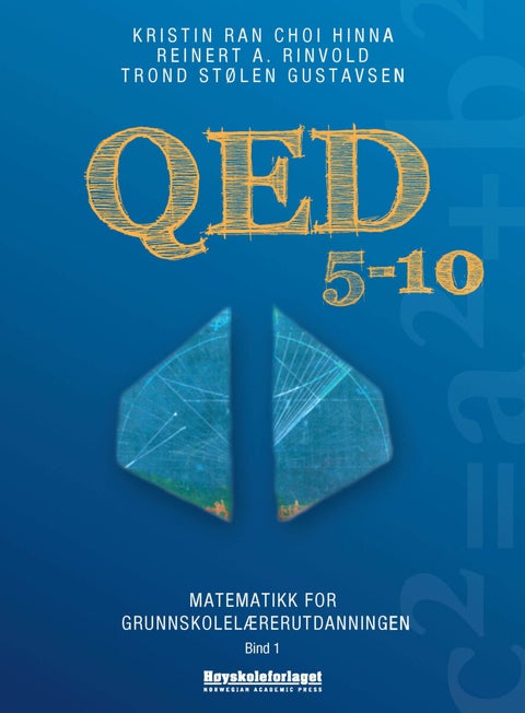 QED 5-10 - Bind 1 : matematikk for grunnskolelærerutdanningen