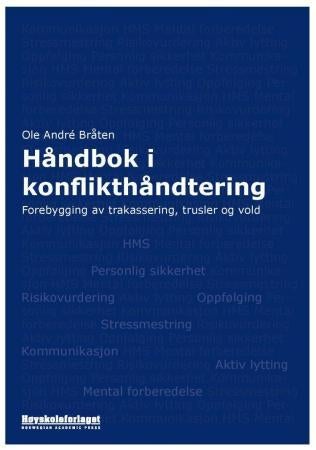 Håndbok i konflikthåndtering - forebygging av trakassering, trusler og vold