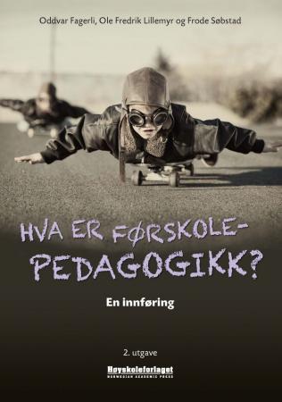 Hva er førskolepedagogikk? - en innføring