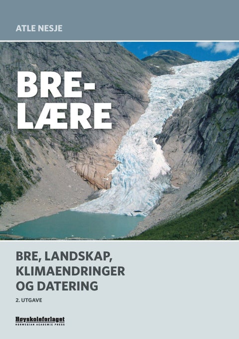 Brelære - bre, landskap, klimaendringer og datering