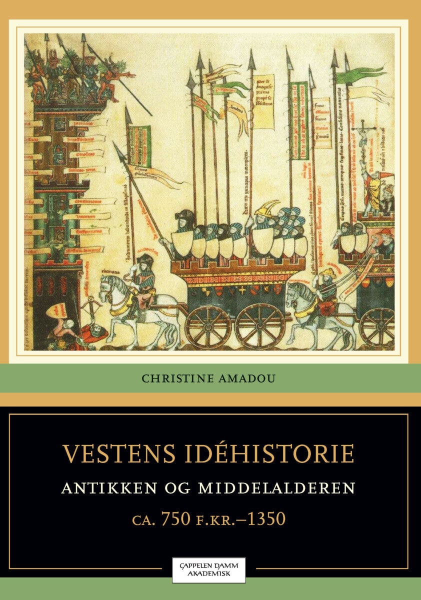 Vestens idéhistorie - bind 1 : antikken og middelalderen : 750 f.Kr-1350