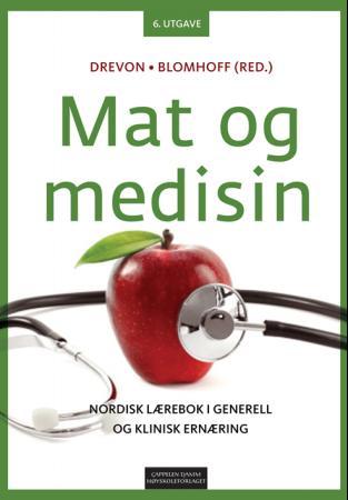 Mat og medisin - lærebok i generell og klinisk ernæring