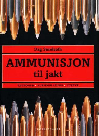 Ammunisjon til jakt - patroner, hjemmelading, utstyr