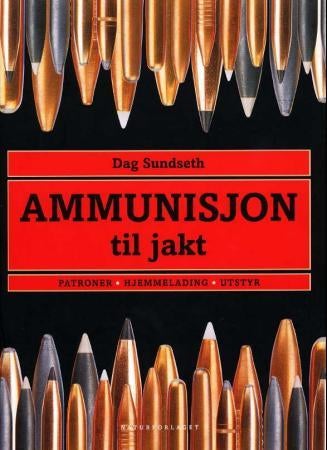 Ammunisjon til jakt - patroner, hjemmelading, utstyr