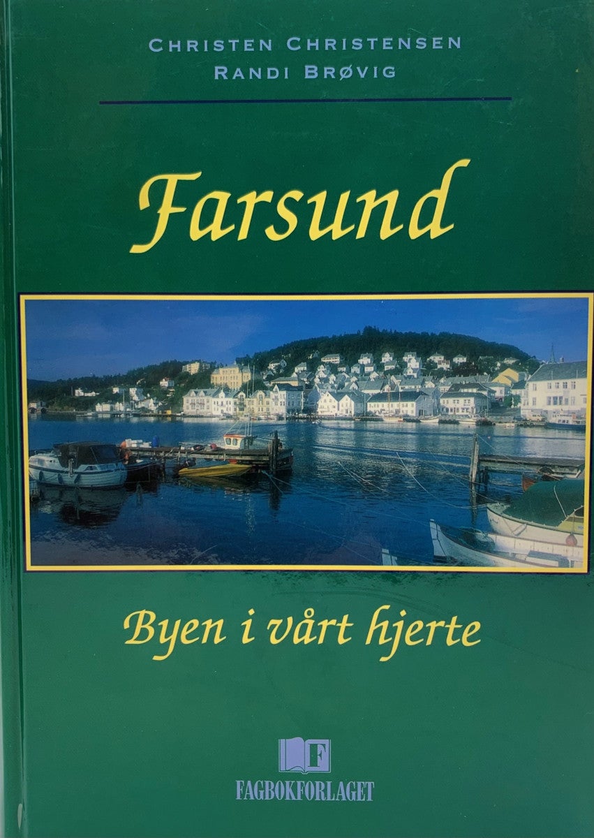 Farsund - Byen i vårt hjerte