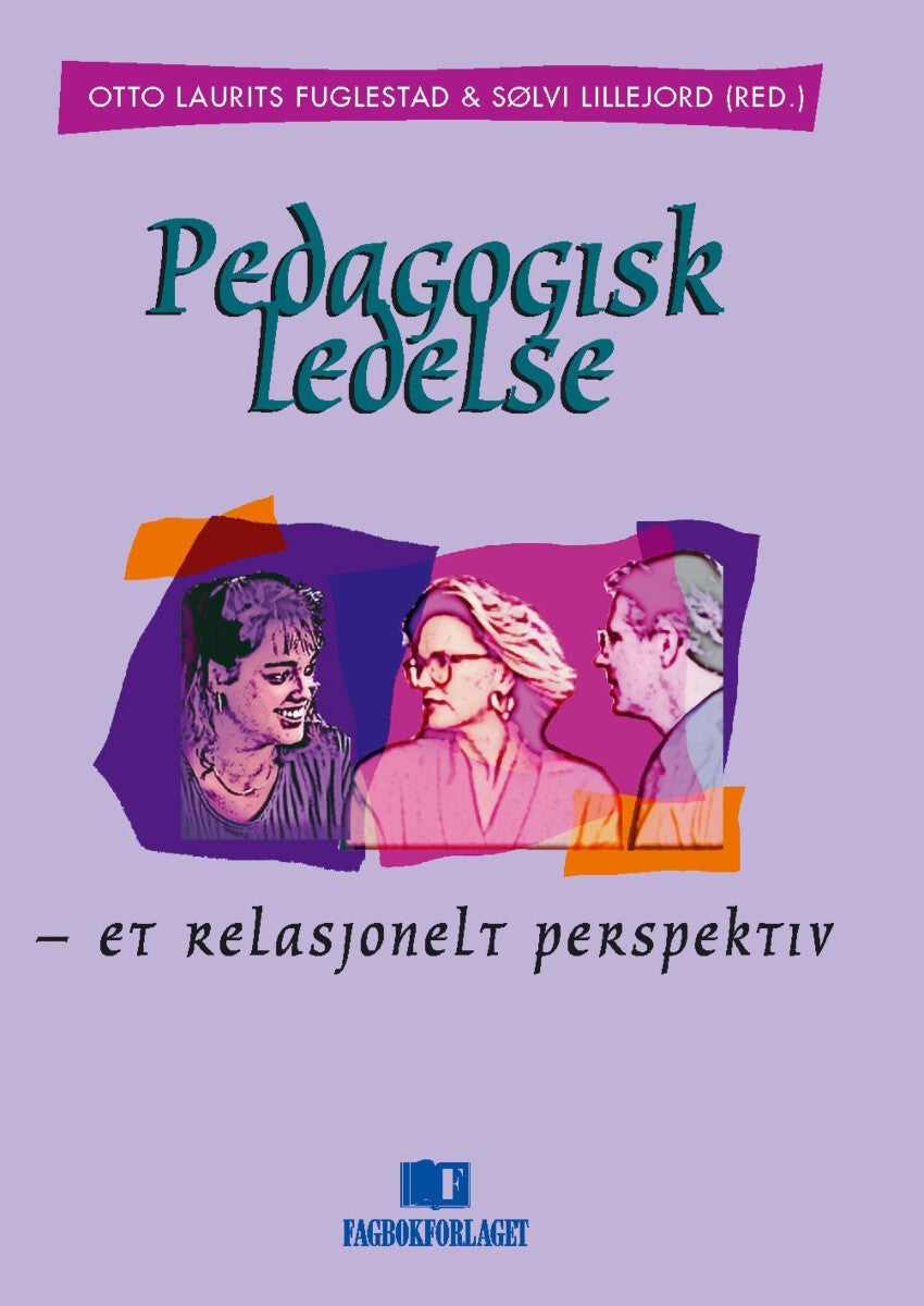 Pedagogisk ledelse - et relasjonelt perspektiv