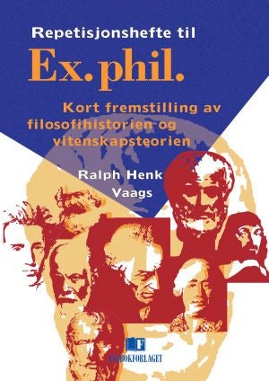 Repetisjonshefte til examen philosophicum - kort fremstilling av filosofihistorien og vitenskapsteorien